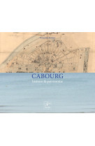 Cabourg histoire & patrimoine