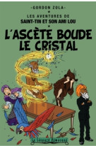 L'ascète boude le cristal