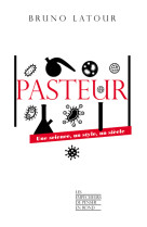 Pasteur - une science, un style, un siècle