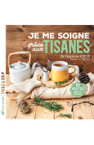 Je me soigne grâce aux tisanes