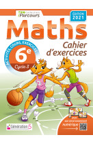 Cahier d'exercices iparcours maths 6e avec cours (édition 2021)