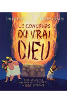 Le concours du vrai dieu