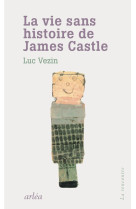 La vie sans histoire de james castle