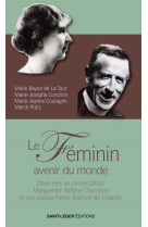 Le féminin, avenir du mondeâ 