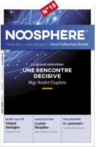 Noosphère 18 - une rencontre décisive