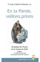 En ta parole, veillons, prions