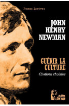 Guérir la culture - john henry newman - l5039