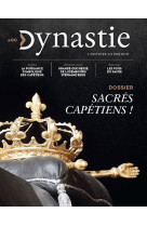 Revue dynastie 00 sacrés capétiens !