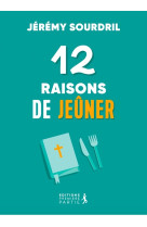 12 raisons de jeûner 