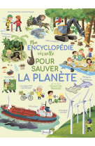 Mon encyclopédie visuelle pour sauver la planète