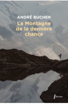 La montagne de la dernière chance