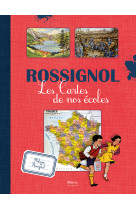 Rossignol - les cartes  de nos écoles