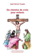 Six chemins de croix pour enfants