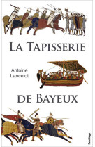 Tapisserie de bayeux (la)