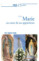 Prier 15 jours avec marie au coeur de ses apparitions