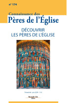 Connaissance des pères de l'eglise n°174