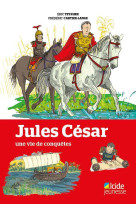 Jules césar, une vie de conquêtes