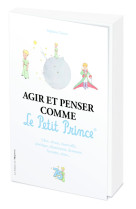 Agir et penser comme le petit prince - edition officielle des 75 ans