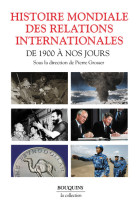 Histoire mondiale des relations internationales - des 1900 à nos jours