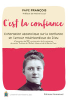 C'est la confiance : exhortation apostolique sur la confiance en l'amour misericordieux de dieu a l'