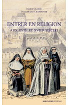 Entrer en religion aux xviie siècle