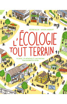 L'écologie tout-terrain - 174 initiatives et 1001 parcours pour devenir écocitoyen