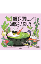 Un cheveu dans la soupe