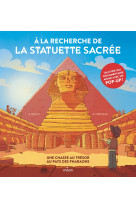 à la recherche de la statuette sacrée - une chasse au trésor au pays des pharaons