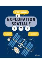 C'est quoi, l'exploration spatiale ?