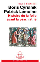 Histoire de la folie avant la psychiatrie