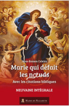 Marie qui défait les noeuds - neuvaine intégrale, avec les citations bibliques - version 2021