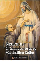 Neuvaine à l'immaculée avec maximilien kolbe