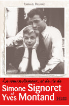 Le roman d'amour et de vie de simone signoret et yves montand