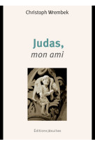 Judas, mon ami