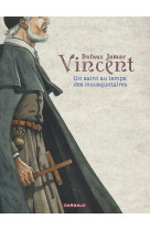 Vincent - un saint au temps des mousquetaires