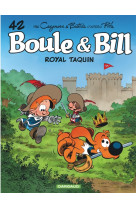 Boule & bill - tome 42 - royal taquin