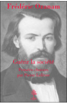 Frédéric ozanam - guérir la société, pensées choisies  - l5005