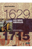 Les rois absolus (1629-1715)