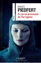 Tu seras princesse de tarragone