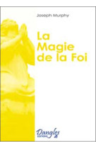 La magie de la foi