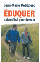 Eduquer aujourd'hui pour demain (nouvelle édition)