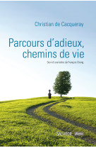 Parcours d'adieux, chemins de vie