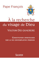 A la recherche du visage de dieu, vultum dei quaerere