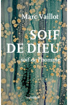 Soif de dieu, soif de l'homme