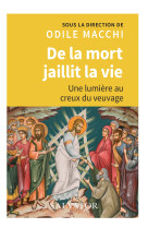 De la mort jaillit la vie