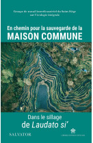 En chemin pour la sauvegarde de la maison commune