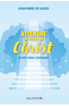 Attendre la venue du christ