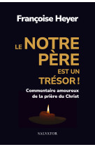 Le notre père est un trésor!