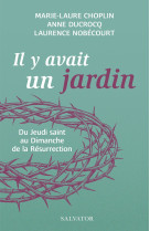 Il y avait un jardin...