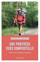 Une prothèse vers compostelle